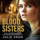 Image for Blood Sisters: Can a pledge made for life endure beyond death?