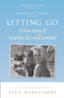 Image for Letting go: a true story of murder, loss and survival by Rachel Nickell&#39;s son