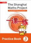 Image for The Shanghai maths project  : for the English National Curriculum3,: Practice book