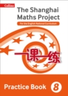 Image for The Shanghai maths project  : for the English national curriculum8,: Practice book