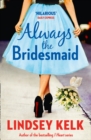 Image for Always the Bridesmaid