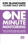 Image for One minute mentoring: how to find and work with a mentor - and why you&#39;ll benefit from being one