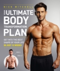 Image for Your ultimate body transformation plan  : get into the best shape of your life in just 12 weeks