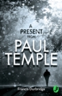 Image for A present from Paul Temple
