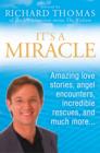 Image for It&#39;s a miracle: real-life inspirational stories, extraordinary events and everyday wonders