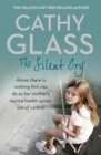 Image for The silent cry  : alone, there is nothing Kim can do as her mother&#39;s mental health spirals out of control