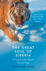 Image for The great soul of Siberia: in search of the elusive Siberian tiger