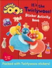 Image for It&#39;s the Twirlywoos : Sticker Activity Book