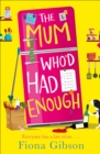 Image for The mum who&#39;d had enough
