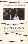 Image for &#39;My dear ones&#39;  : one family and the Final Solution
