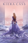 A thousand heartbeats - Cass, Kiera