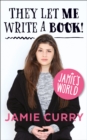 Image for They let me write a book!: Jamie&#39;s world