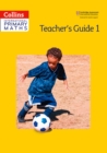 Image for Collins international primary mathsTeacher&#39;s guide 1