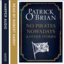Image for No pirates nowadays and other stories  : three nautical tales