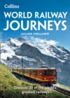 Image for World railway journeys  : discover 50 of the world&#39;s greatest railways