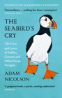 Image for The seabird&#39;s cry  : the lives and loves of puffins, gannets and other ocean voyagers