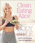 Image for Clean eating Alice  : the body bible