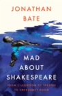 Image for Mad about Shakespeare  : from classroom to theatre to emergency room