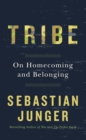 Image for Tribe  : on homecoming and belonging