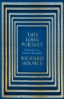 Image for This long pursuit: reflections of a romantic biographer