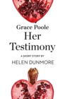 Image for Grace Poole - her testimony: a short story from the collection, Reader, I married him