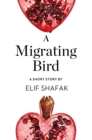 Image for A migrating bird: a short story from the collection, Reader, I married him inspired by Jane Eyer