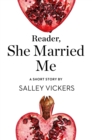 Image for Reader, she married me: a short story from the collection, Reader, I married him