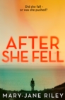 Image for After she fell: did she fall or was she pushed?