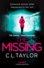 Image for The Missing : The Gripping Psychological Thriller That&#39;s Got Everyone Talking...
