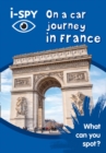 Image for i-SPY On a car journey in France : What Can You Spot?