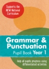 Image for Year 1 Grammar and Punctuation Pupil Book