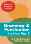 Image for Year 2 Grammar and Punctuation Pupil Book