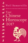 Image for Your Chinese Horoscope 2017 : What the Year of the Rooster Holds in Store for You