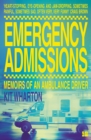 Image for Emergency admissions  : memoirs of an ambulance driver