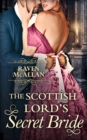 Image for The Scottish lord&#39;s secret bride