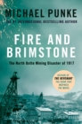 Image for Fire and brimstone  : the North Butte mining disaster of 1917
