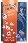 Image for Inspector French&#39;s greatest case