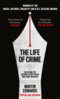 Image for The Life of Crime: Detecting the History of Mysteries and Their Creators