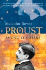 Image for Proust among the stars: how to read him - why to read him?