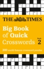 Image for The Times Big Book of Quick Crosswords 2 : 300 World-Famous Crossword Puzzles