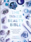 Image for The inner beauty bible: mindful rituals to nourish your soul