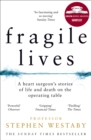 Image for Fragile lives: a heart surgeon&#39;s tales of life and death on the operating table