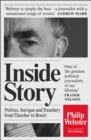 Image for Inside story: intrigue, red boxes and scandal in British politics from Thatcher to the present