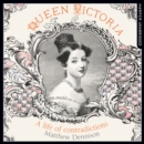 Image for Queen Victoria: a life of contradictions