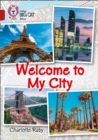 Image for Welcome to my city  : band 14/ruby