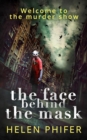 Image for The face behind the mask : 6