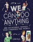 Image for Girls can do anything: the incredible girl-o-pedia of astounding achievements