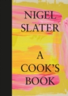 Image for A cook&#39;s book  : the essential Nigel Slater