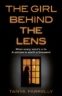 Image for The girl behind the lens: a dark psychological thriller with a brilliant twist