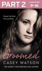 Image for Groomed: a troubled girl, a shocking allegation, is it too late to uncover the truth?.